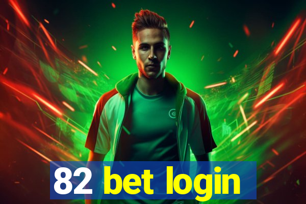 82 bet login